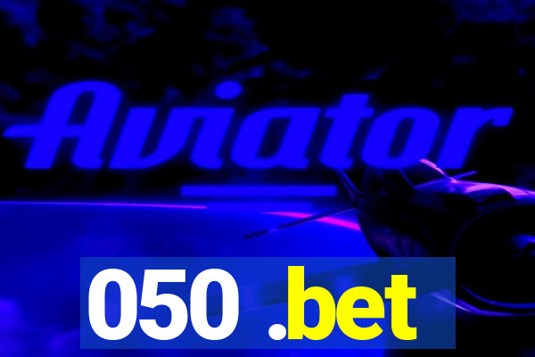 050 .bet